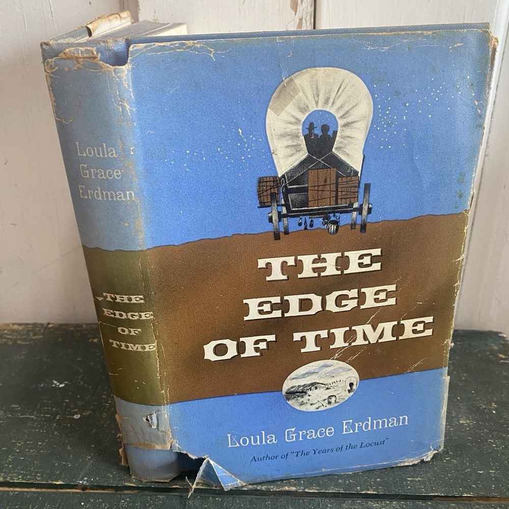 The Edge of Time by Loula‎ Grace Erdman HOMESTEADING TEXAS A WOMAN'S PERSPECTIVE